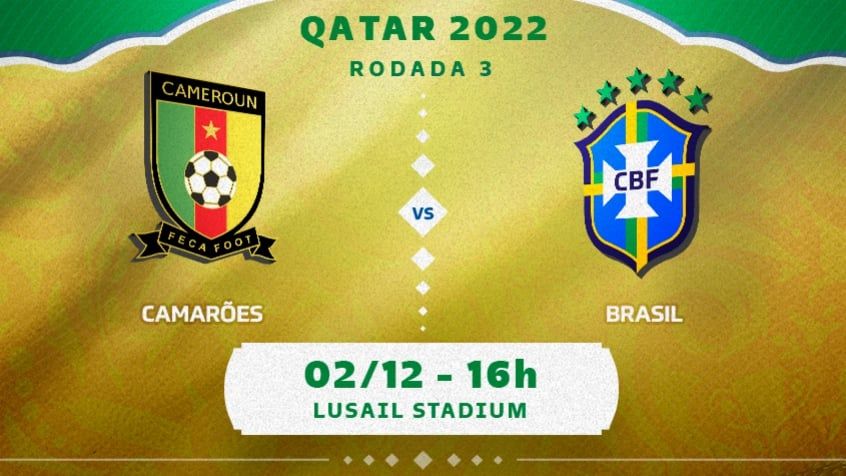 Camarões x Brasil: onde assistir, horário e escalações do jogo da Seleção na Copa do Mundo