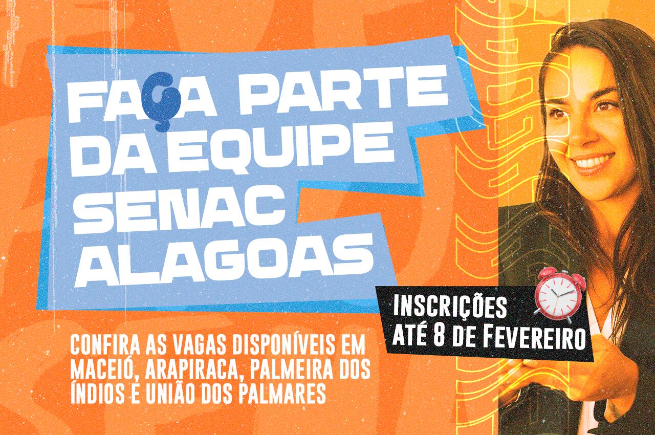 Senac Alagoas abre processo seletivo para mais de 25 vagas em Maceió e no interior